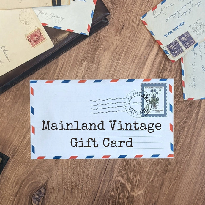 Mainland Vintage Gift Card - Mainland Vintage